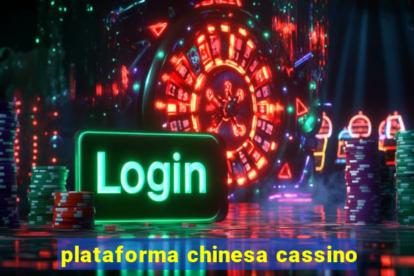plataforma chinesa cassino
